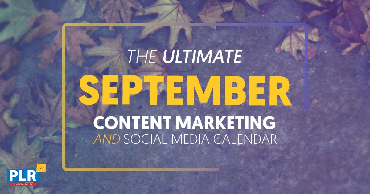 FREE September 2024 Content Marketing Calendar [UPDATED Mar 2024]