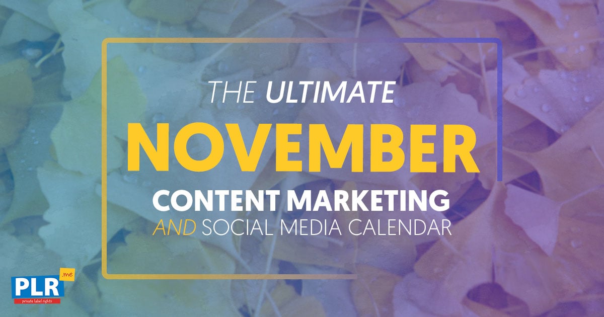 FREE November 2024 Content Marketing Calendar [UPDATED May 2024]