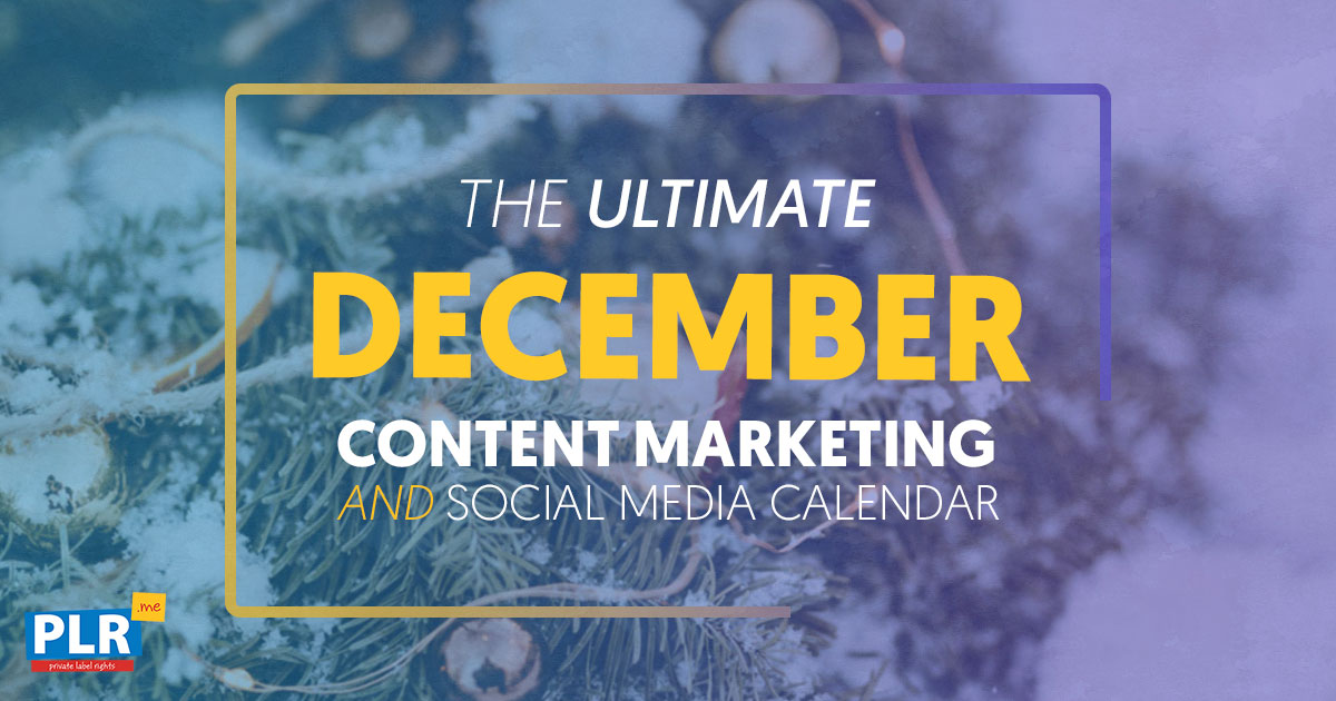 FREE December 2024 Content Marketing Calendar [UPDATED Jan 2024]