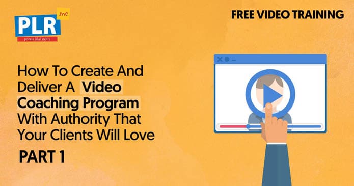 Create & Deliver a Video Coaching Program with Authority That Your Clients Will Love